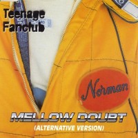 Purchase Teenage Fanclub - Mellow Doubt (Alternative Version) (MCD)