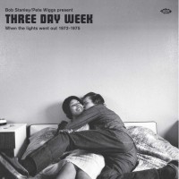 Purchase Bob Stanley & Pete Wiggs - Three Day Week (When The Lights Went Out 1972-1975)