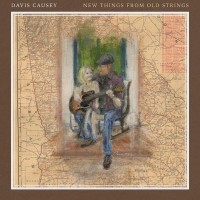 Purchase Davis Causey - New Things From Old Strings
