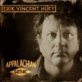 Buy Erik Vincent Huey - Appalachian Gothic (Feat. Eric Ambel) Mp3 Download