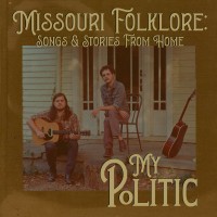 Purchase My Politic - Missouri Folklore: Songs & Stories From Home