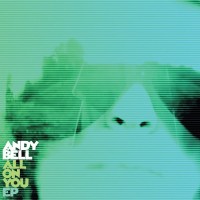 Purchase Andy Bell - All On You (EP)