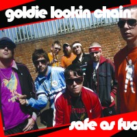 Purchase Goldie Lookin Chain - Safe As Fuck