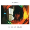 Buy PJ Harvey - Uh Huh Her - Demos Mp3 Download