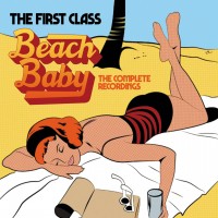 Purchase The First Class - Beach Baby: The Complete Recordings CD1
