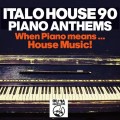 Buy VA - Italo House 90: Piano Anthems (When Piano Means... House Music!!) Mp3 Download