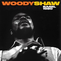 Purchase Woody Shaw - Basel 1980 (Live) CD1