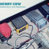 Purchase Henry Cow - Glastonbury, Chaumont, Bilbao And The Lions Of Desire