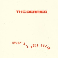 Purchase The Berries - Start All Over Again