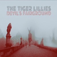 Purchase The Tiger Lillies - Devil's Fairground