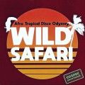 Buy VA - Wild Safari: Afro Tropical Disco Odyssey Mp3 Download