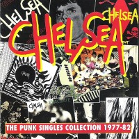 Purchase Chelsea - The Punk Singles Collection 1977-82