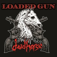 Purchase Dead Horse - Loaded Gun