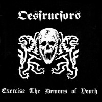 Purchase Destructors - Exercise The Demons Of Youth (Reissued 2006)