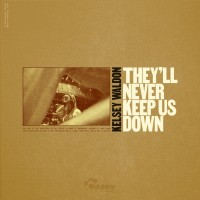 Purchase Kelsey Waldon - They'll Never Keep Us Down