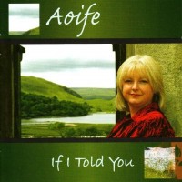 Purchase Aoife Ni Fhearraigh - If I Told You