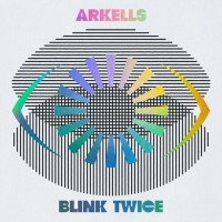 Purchase Arkells - Blink Twice (Extended Edition)
