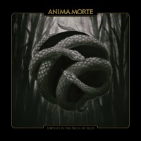 Purchase Anima Morte - Serpents In The Fields Of Sleep