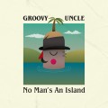 Buy Groovy Uncle - No Man's An Island Mp3 Download