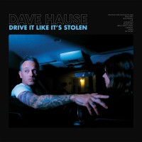 Purchase Dave Hause - Drive It Like It's Stolen