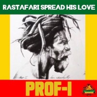 Purchase Prof I - Rastafari Spread His Love