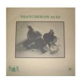 Buy Thatcher On Acid - Thatcher On Acid (Vinyl) Mp3 Download