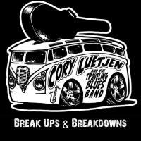 Purchase Cory Luetjen & The Traveling Blues Band - Break Ups & Breakdowns