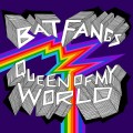 Buy Bat Fangs - Queen Of My World Mp3 Download