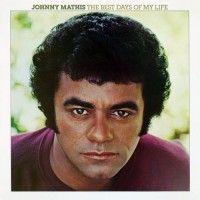 Purchase Johnny Mathis - The Best Days Of My Life (Expanded Edition)