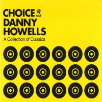 Purchase VA - Danny Howells – Choice: A Collection Of Classics CD1