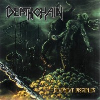 Purchase Deathchain - Deadmeat Disciples