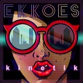 Buy Ekkoes - Kinetik Mp3 Download