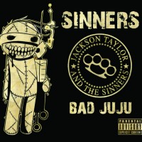 Purchase Jackson Taylor & The Sinners - Bad Juju