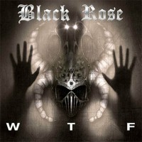 Purchase Black Rose - WTF