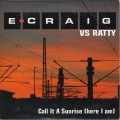 Buy E-Craig Vs. Ratty - Call It A Sunrise (Here I Am) Mp3 Download