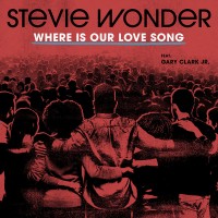 Purchase Stevie Wonder - Where Is Our Love Song (Feat. Gary Clark Jr.) (CDS)