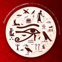 Purchase Steve Coleman & Five Elements - Live At The Village Vanguard Vol. 2 (Mdw Ntr) CD1