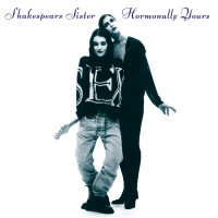 Purchase Shakespear's Sister - Hormonally Yours (30Th Anniversary Edition) CD1