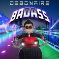 Buy Debonaire - Badass Mp3 Download