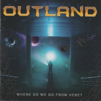 Purchase Outland - Where Do We Go From Here