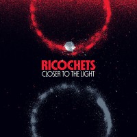 Purchase Ricochets - Closer To The Light