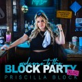 Buy Priscilla Block - Welcome To The Block Party (Deluxe Version) Mp3 Download