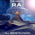 Buy The Mighty Ra - All Secrets Known Mp3 Download