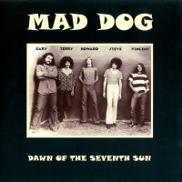 Purchase Mad Dog - Dawn Of The Seventh Sun