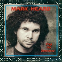 Purchase Mark Heard - Stop The Dominoes (Vinyl)