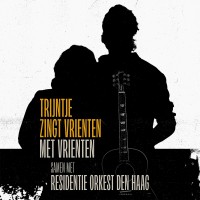 Purchase Trijntje Oosterhuis, Xander Vrienten & Residentie Orkest - Trijntje Zingt Vrienten Met Vrienten Samen Met Residentie Orkest Den Haag