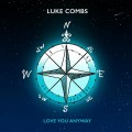 Buy Luke Combs - Love You Anyway (CDS) Mp3 Download