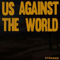 Purchase Strandz - Us Against The World (CDS)