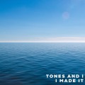 Buy Tones And I - I Made It (CDS) Mp3 Download