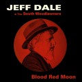 Buy Jeff Dale & The South Woodlawners - Blood Red Moon Mp3 Download